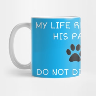 My life is in his paws Mug